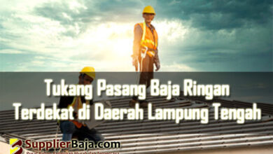 Jasa Pasang Baja Ringan Lampung Tengah