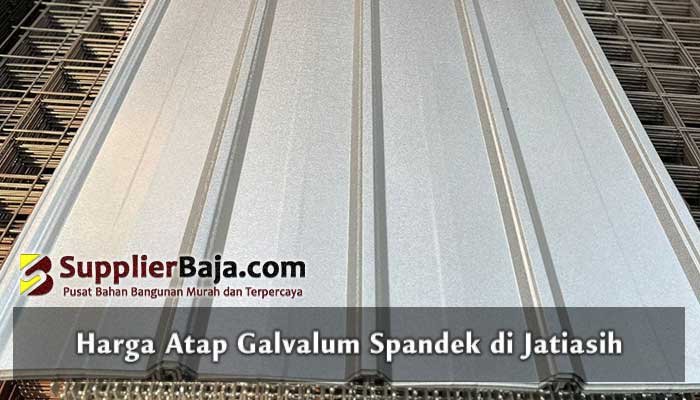 Harga Atap Galvalum Spandek di Jatiasih