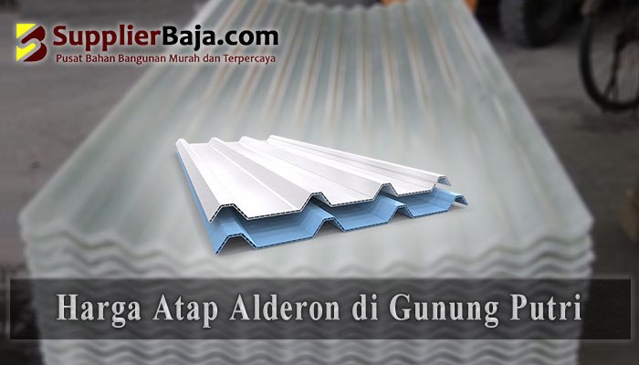 Harga Atap Alderon Gunung Putri
