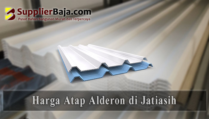 Harga Atap Alderon Jatiasih