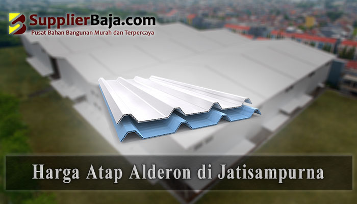 Harga Atap Alderon Jatisampurna