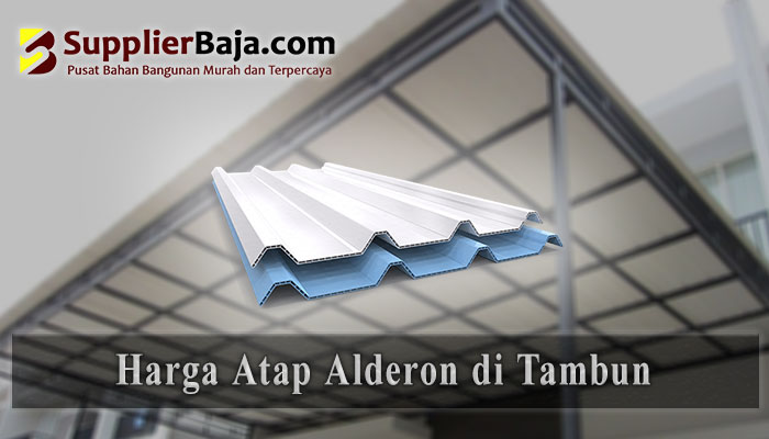 Harga Atap Alderon Tambun