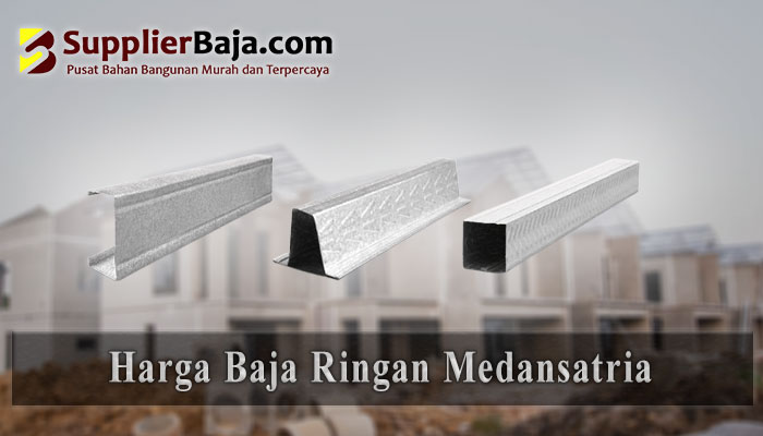 Harga Baja Ringan Medansatria