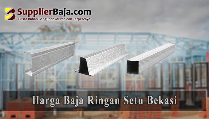Harga Baja Ringan Setu Bekasi